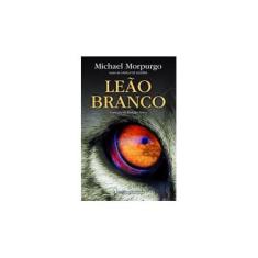 Imagem de Leão Branco - Michael Morpurgo - 9788578278434
