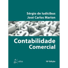 Imagem de Contabilidade Comercial - 10ª Ed. 2016 - Iudícibus, Sérgio De; Marion, José Carlos - 9788597003468