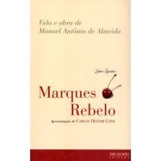 Imagem de Vida e Obra de Manuel Antônio de Almeida - 3ª Ed. 2012 - Série Sabor Literário - Rebelo, Marques - 9788503011105