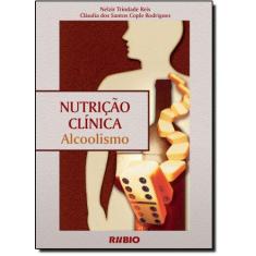 Imagem de Nutrição Clínica - Nelzir Trindade Reis, Cláudia Dos Santos Cople Rodrigues - 9788587600233