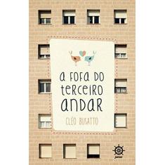 Imagem de A Fofa Do Terceiro Andar - Cléo Busatto - 9788501104595