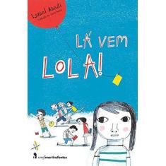 Imagem de Lá Vem Lola! - Capa Comum - 9788578279455
