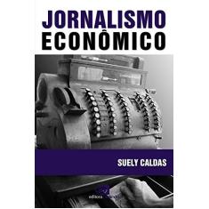 Imagem de Jornalismo Econômico - Caldas, Suely - 9788572442473