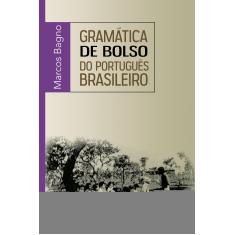 Imagem de Gramática de Bolso do Português Brasileiro - Bagno, Marcos - 9788579340604