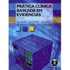 Imagem de Prática Clínica Baseada em Evidências - Livro de Exercícios - Janet Salisbury, Paul Glasziou, Chris Del Mar - 9788536321974