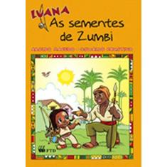 Imagem de Luana - As Sementes de Zumbi - Col. As Aventuras de Luana - Faustino, Oswaldo; Macedo, Aroldo - 9788532261182
