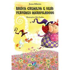 Imagem de Bruxa Cremilda e Seus Perfumes Maravilhosos - Ribeiro, Jonas - 9788576711322
