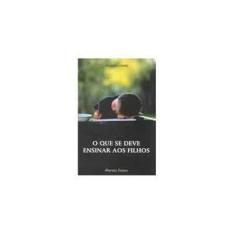 Imagem de O que Se Deve Ensinar aos Filhos - Camps, Victoria - 9788533617629