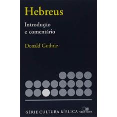 Imagem de Série Introdução e Comentário - Hebreus - Donald Guthrie - 9788527501538