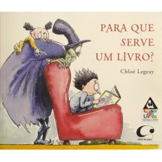 Imagem de Para Que Serve Um Livro? - Chloé Legeay - 9788564974036