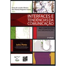 Imagem de Interfaces e Tendências da Comunicação no Contexto das Organizações - Soares, Ana Thereza Nogueira; Oliveira, Ivone De Lourdes - 9788578081164