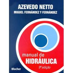 Imagem de Manual de Hidráulica - 9ª Ed. 2015 - Azevedo Netto, Jose Martiniano - 9788521205005
