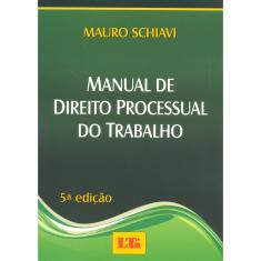 Imagem de Manual de Direito Processual do Trabalho - 5ª Ed. 2012 - Schiavi, Mauro - 9788536120027