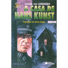 Imagem de A Casa de Hans Kunst - Col. Jabuti - 4ª Ed. 1997 - Conforme a Nova Ortografia - Linsingen, Luana Von - 9788502022324