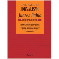 Imagem de Dicionário de Jornalismo Juarez Bahia - Século Xx - Bahia, Juarez - 9788574783444