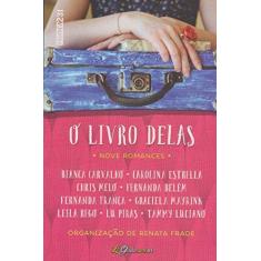 Imagem de O Livro Delas - Nove Romances - Chris Melo; Bianca Carvalho; Carolina Estrella - 9788568432723