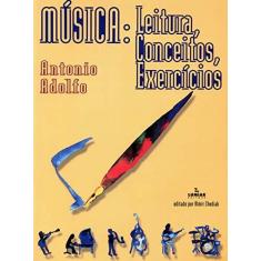 Imagem de Música: Leitura, Conceitos e Exercícios - Antonio Adolfo - 9788574073828