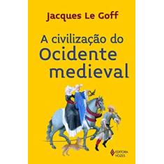 Imagem de A Civilização do Ocidente Medieval - Goff, Jacques Le; - 9788532652751