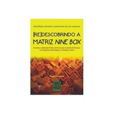 Imagem de [Re]descobrindo a Matriz Nine Box: Identifique Talentos e Potenciais da sua Empresa - Rogerio Leme - 9788541401135