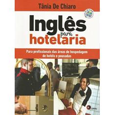 Imagem de Inglês Para Hotelaria - Acompanha CD Audio - Chiaro, Tania - 9788578441067