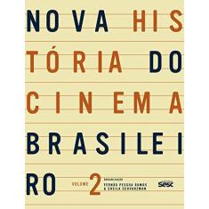 Imagem de Nova História do Cinema Brasileiro - Volume 2 - Fernão Pessoa Ramos - 9788594930842
