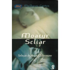 Imagem de Os Melhores Contos de Moacyr Scliar - Zilberman, Regina - 9788526000285