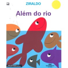 Imagem de Além do Rio - Col. Mundo Colorido - Nova Ortografia - Pinto, Ziraldo Alves - 9788506061657