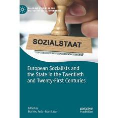 Imagem de European Socialists and the State in the Twentieth and Twenty-First Centuries