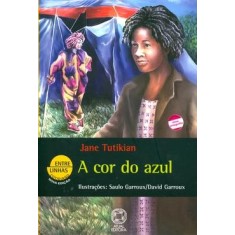 Imagem de A Cor do Azul - Conforme a Nova Ortografia - Col. Entre Linhas - Tutikian, Jane Fraga - 9788535704082