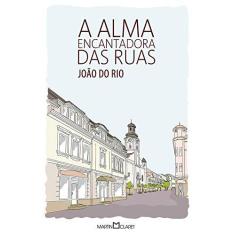 Imagem de A Alma Encantadora Das Ruas - Col. - Obra Prima de Cada Autor - 2ª Ed. 2013 - Rio, Joao Do - 9788572329514