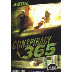 Imagem de Conspiracy 365 - Livro 4 - Abril - Lord, Gabrielle - 9788539505128