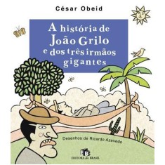 Imagem de A História de João Grilo e Dos Três Irmãos Gigantes - Obeid, César - 9788510048804