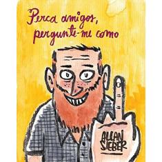 Imagem de Pera Amigos - Pergunte-Me Como - Sieber, Allan - 9788565679176