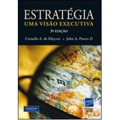 Imagem de Estratégia - Uma Visão Executiva 3ª Ed. - De Kluyver, Cornelis A.; Pearce I I, John A. - 9788576056959