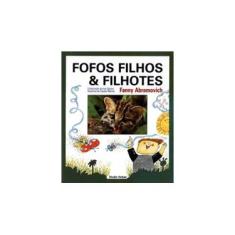 Imagem de Fofos Filhos & Filhotes - Abramovich, Fanny - 9788585445386