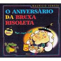 Imagem de O Aniversário da Bruxa Risoleta-c. Bruxa Riso - Veneza, Mauricio - 9788586740046