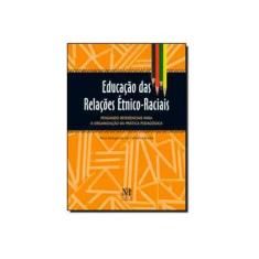 Imagem de Educação Das Relações Étnico-raciais - Pensando Referenciais Para A Organização da Prática Pedagógic - De Carvalho Rocha, Rosa Margarida - 9788571604209