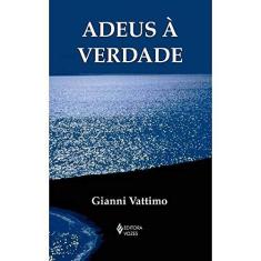 Imagem de Adeus à Verdade - Gianni Vattimo - 9788532652379