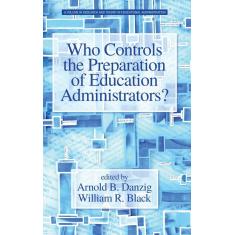Imagem de Who Controls The Preparation Of Education Administrators?