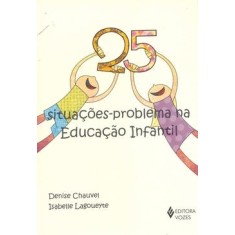Imagem de 25 Situações-problema na Educação Infantil - Chauvel, Denise; Lagoueyte, Isabelle - 9788532640239