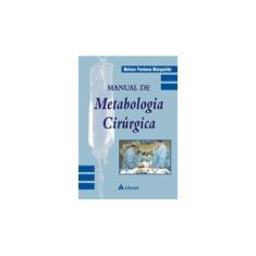 Imagem de Manual de Metabologia Cirúrgica - Margarido, Nelson Fontana - 9788573799989