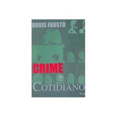 Imagem de Crime e Cotidiano - A Criminalidade Sao Paulo - Fausto, Boris - 9788531406065