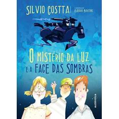 Imagem de O Mistério da Luz e a Face das Sombras - Silvio Costta - 9788551300930