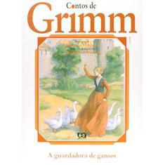 Imagem de A Guardadora de Gansos - Contos de Grimm - Penteado, Maria Heloisa - 9788508042333