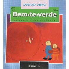 Imagem de Bem Te Verde - Conforme a Nova Ortografia - Abras, Santuza - 9788572080606