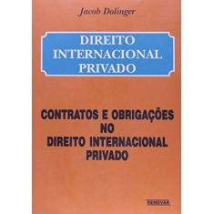 Imagem de Direito Internacional Privado - Contratos e Obrigações no Direito Internacional Privado - Dolinger, Jacob - 9788571476202