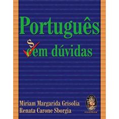 Imagem de Português Sem Dúvidas - Grisolia, Miriam Margarida - 9788573749786