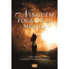 Imagem de Ninguém Foge de Si Mesmo - Gagete, Lourdes Carolina - 9788573415810
