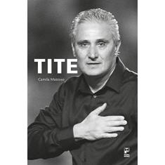 Imagem de Tite - Mattoso, Camila - 9788578885953