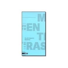 Imagem de Mentiras - Felipe Franco Munhoz - 9788569020073